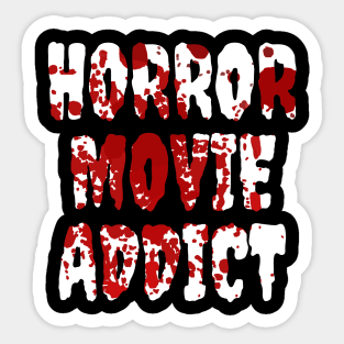 Horror Movie Addict Sticker